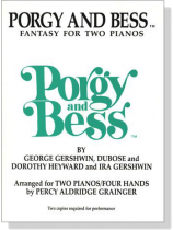 George Gershwin, DuBose & Dorothy Heyward & Ira Gershwin【Porgy and Bess Fantasy】for Two Pianos , Four Hands