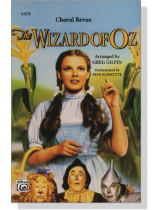 The Wizard of Oz -- Choral Revue  SATB The Wizard of Oz -- Choral Revue  SATB