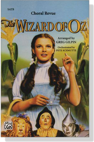 The Wizard of Oz -- Choral Revue SATB The Wizard of Oz -- Choral Revue SATB
