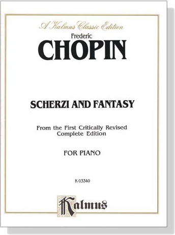 Chopin【Scherzi and Fantasy】for Piano