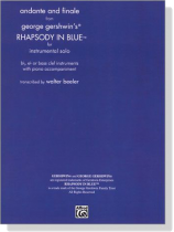 Andante and Finale from【George Gershwin' s】Rhapsody in Blue for instrumental Solo Andante and Finale from【George Gershwin' s】Rhapsody in Blue for instrumental Solo