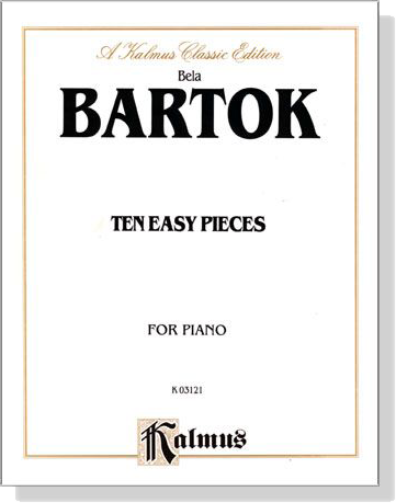Béla Bartók【Ten Easy Pieces】for Piano