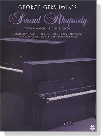 George Gershwin's【Second Rhapsody】Two Pianos , Four Hands