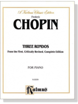 Chopin【Three Rondos】for Piano Chopin【Three Rondos】for Piano