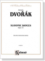 Dovorak【Slavonic Dances Op. 72】for One Piano / Four Hands Dovorak【Slavonic Dances Op. 72】for One Piano / Four Hands