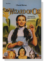 The Wizard of Oz -- Choral Revue 2-Part The Wizard of Oz -- Choral Revue 2-Part