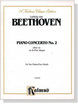Beethoven【Piano Concerto No. 2 in B-Flat Major, Op. 19】for Two Pianos/Four Hands Beethoven【Piano Concerto No. 2 in B-Flat Major, Op. 19】for Two Pianos/Four Hands