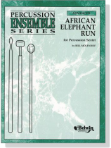 【African Elephant Run】For Percussion Sextet 【African Elephant Run】For Percussion Sextet