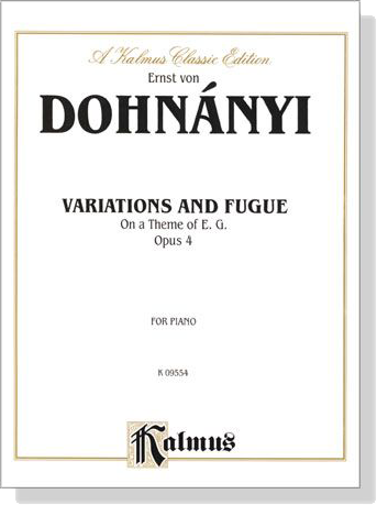 Dohnanyi【Variation and Fugue  on a Theme of E.G. , Op. 4】for Piano
