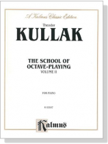 Kullak【The School Of Octave-Playing , Volume Ⅱ】for Piano