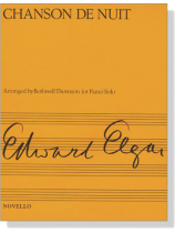 Edward Elgar【Chanson De Nuit, Op. 15 No. 1】for Piano Solo Edward Elgar【Chanson De Nuit, Op. 15 No. 1】for Piano Solo
