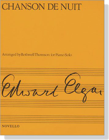 Edward Elgar【Chanson De Nuit, Op. 15 No. 1】for Piano Solo