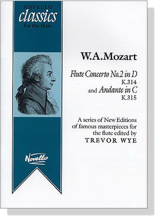 W.A. Mozart【Flute Concerto】 No. 2 in D , K. 314 & Andante in C , K. 315