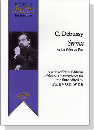 C. Debussy【Syrinx】or【La Flûte de Pan】 C. Debussy【Syrinx】or【La Flûte de Pan】