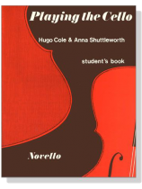 Playing the Cello【Hugo Cole & Anna Shuttleworth】Student's Book Playing the Cello【Hugo Cole & Anna Shuttleworth】Student's Book