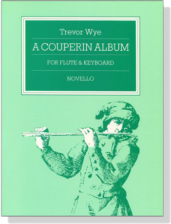 A【Couperin Album】for Flute and Keyboard A【Couperin Album】for Flute and Keyboard