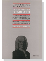 Domenico Scarlatti【Scholar's Scarlatti , Volume Three】for Piano	 Domenico Scarlatti【Scholar's Scarlatti , Volume Three】for Piano