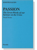 Haydn【Passion-The Seven Words of our Saviour on the Cross】Vocal Score Haydn【Passion-The Seven Words of our Saviour on the Cross】Vocal Score