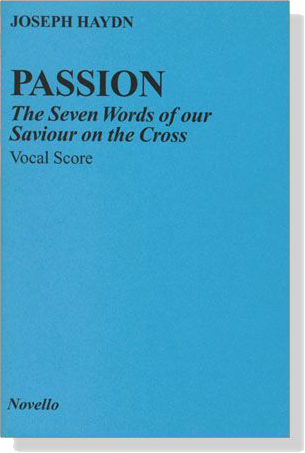 Haydn【Passion－The Seven Words of our Saviour on the Cross】Vocal Score