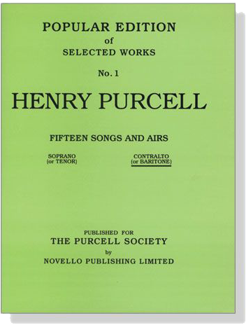 Henry Purcell 【Fifteen Songs And Airs】Contralto (Or Baritone) ,Popular Edition of Selected Works No.1 Henry Purcell 【Fifteen Songs And Airs】Contralto (Or Baritone) ,Popular Edition of Selected Works No.1