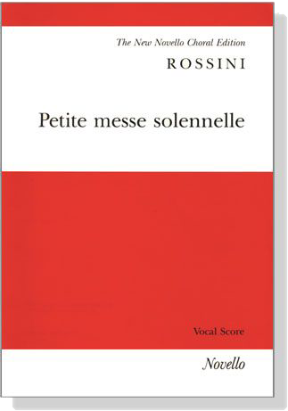 Rossini【Petite Messe solennelle】Vocal Score Rossini【Petite Messe solennelle】Vocal Score