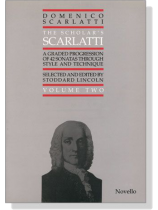 Domenico Scarlatti【The Scholar's Scarlatti , Volume Two】 for Piano Domenico Scarlatti【The Scholar's Scarlatti , Volume Two】 for Piano