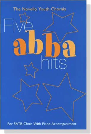 The Novello Youth Chorals【Five ABBA Hits】For SATB Choir With Piano Accompaniment