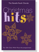 The Novello Youth Chorals: Christmas Hits For SSA Choir With Piano Accompaniment The Novello Youth Chorals: Christmas Hits For SSA Choir With Piano Accompaniment