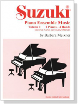 Suzuki【Piano Ensemble Music】Volume 1 , 2 Pianos - 4 Hands , Second Piano Accompaniments Suzuki【Piano Ensemble Music】Volume 1 , 2 Pianos - 4 Hands , Second Piano Accompaniments