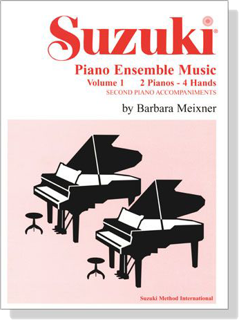 Suzuki【Piano Ensemble Music】Volume 1 , 2 Pianos - 4 Hands , Second Piano Accompaniments