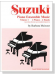 Suzuki【Piano Ensemble Music】Volume 1 , 2 Pianos - 4 Hands , Second Piano Accompaniments
