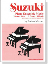 Suzuki【Piano Ensemble Music】Volume 3 & 4 , 2 Pianos - 4 Hands , Second Piano Accompaniments Suzuki【Piano Ensemble Music】Volume 3 & 4 , 2 Pianos - 4 Hands , Second Piano Accompaniments