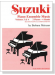 Suzuki【Piano Ensemble Music】Volume 3 & 4 , 2 Pianos - 4 Hands , Second Piano Accompaniments