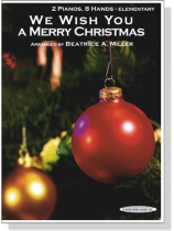 【We Wish You a Merry Christmas】for 2 Pianos , 8 Hands- Elementary 【We Wish You a Merry Christmas】for 2 Pianos , 8 Hands- Elementary