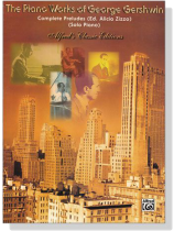 The Piano Works of George Gershwin【Complete Preludes】Solo Piano The Piano Works of George Gershwin【Complete Preludes】Solo Piano