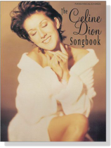 【The Celine Dion Songbook】Piano/Vocal/Chords 【The Celine Dion Songbook】Piano/Vocal/Chords