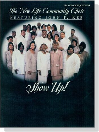 John P. Kee【Show Up!】Piano／Vocal／Chords