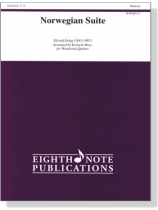 Edvard Grieg【Norwegian Suite】for Woodwind Quintet Edvard Grieg【Norwegian Suite】for Woodwind Quintet