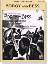 George Gershwin, DuBose Heyward & Ira Gershwin & Rouben Mamoulian【Selections From Porgy and Bess】for Piano / Vocal