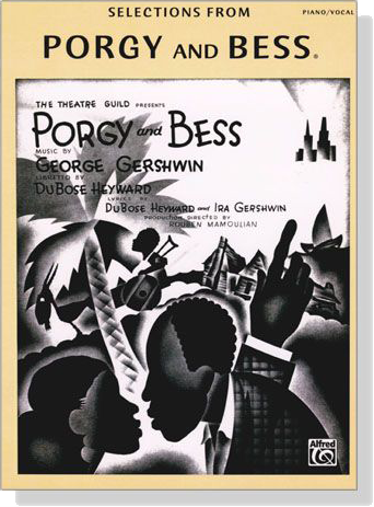 George Gershwin, DuBose Heyward & Ira Gershwin & Rouben Mamoulian【Selections From Porgy and Bess】for Piano / Vocal