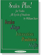 Scales Plus! for Violin All Levels of Students Scales Plus! for Violin All Levels of Students