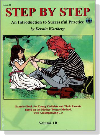 An Introduction to Successful Practice for Violin【CD+樂譜】Step By Step ,Volume 1B