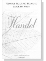 George Frideric Handel【Zadok The Priest】SATB/Piano George Frideric Handel【Zadok The Priest】SATB/Piano