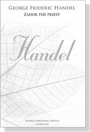 George Frideric Handel【Zadok The Priest】SATB／Piano