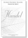 George Frideric Handel【Zadok The Priest】SATB/Piano George Frideric Handel【Zadok The Priest】SATB/Piano