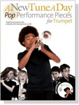 A New Tune a Day【CD+樂譜】Pop Performance Pieces for Trumpet A New Tune a Day【CD+樂譜】Pop Performance Pieces for Trumpet