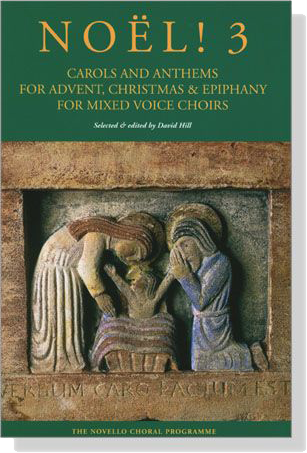 【Noël! 3】Carols and Anthems for Advent, Christmas & Epiphany for Mixed Voice Choirs