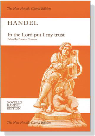 Handel【In The Lord Put I My Trust , HWV 247】Vocal Score