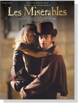 Les Misérables【Selections From The Movie】Piano / Vocal Les Misérables【Selections From The Movie】Piano / Vocal