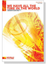 【We Have All The Time In The World】SSA/Piano 【We Have All The Time In The World】SSA/Piano